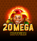 20 Mega Hotfire