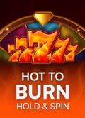 Hot to Burn Hold and Spin