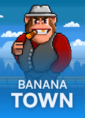 Banana Town