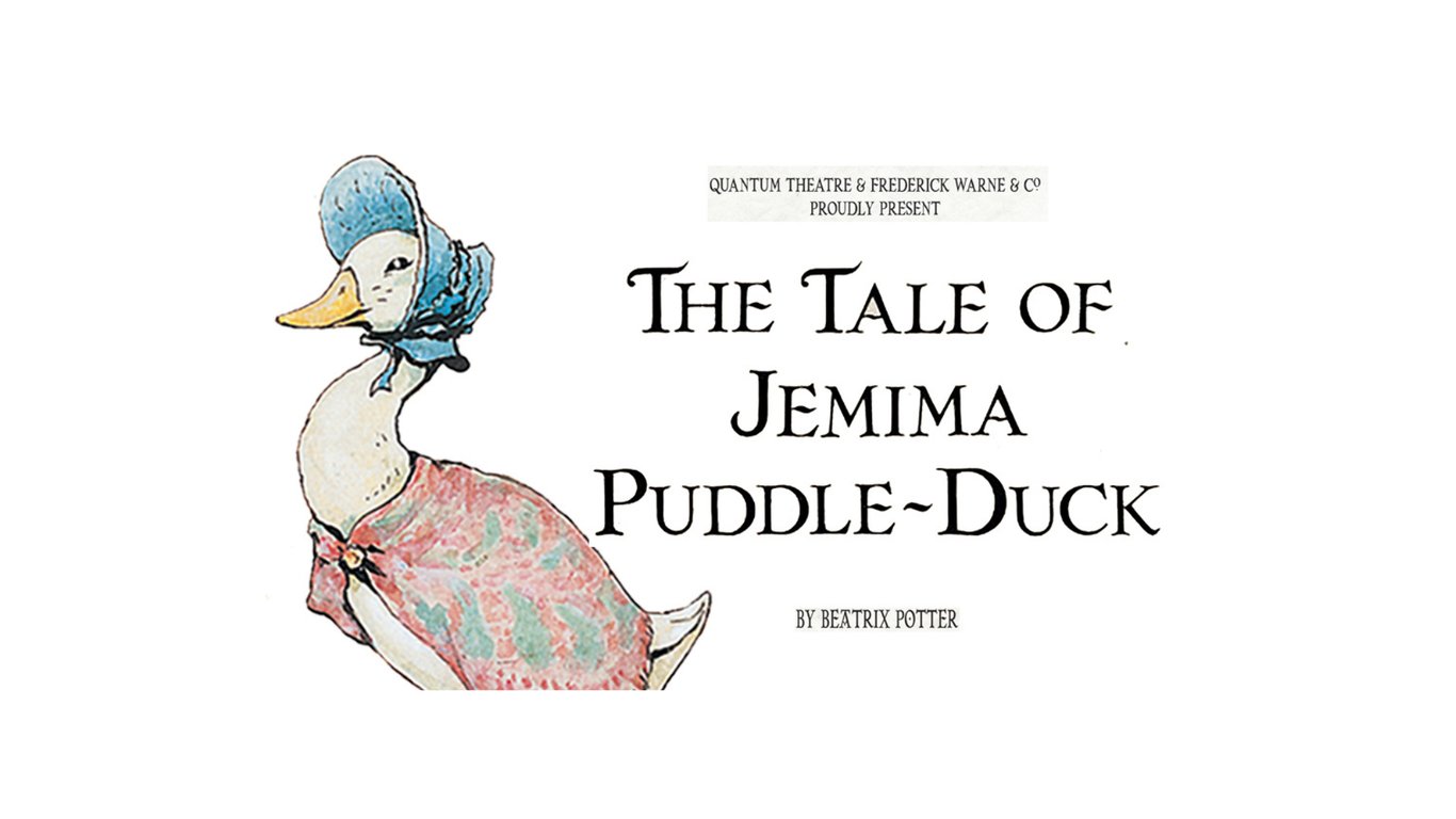 London For Toddlers: The Tale of Jemima Puddle-Duck by Quantum Theatre