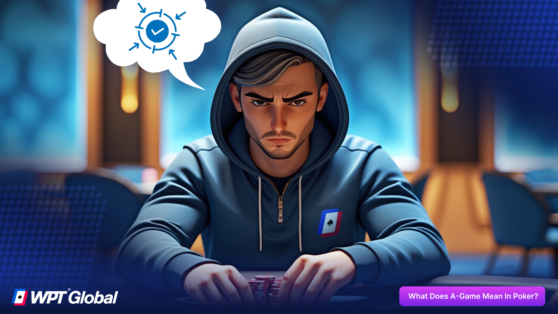 Poker player maintaining focus and playing their A-game