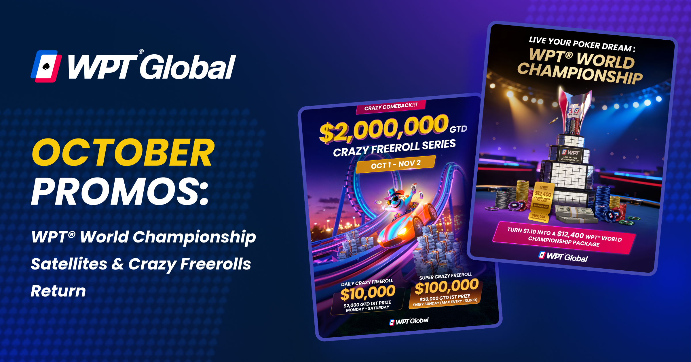 WPT Global October Promos banner highlighting $2,000,000 Crazy Freeroll Series and WPT World Championship satellite events.