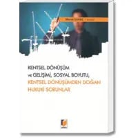 Kentsel Dönüşüm ve Gelişimi, Sosyal Boyutu, Kentsel Dönüşümden Doğan Hukuki Sorunlar