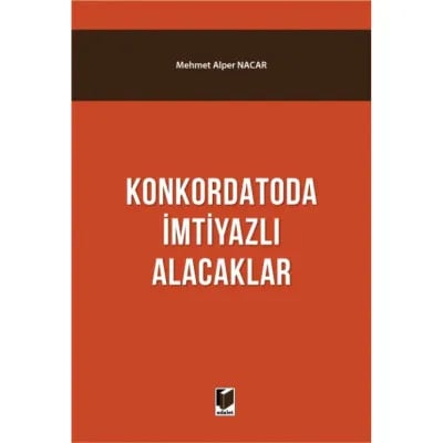 Konkordatoda İmtiyazlı Alacaklar