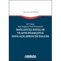 2577 Sayılı İdari Yargılama Usulü Kanununda Bağlantılı Davalar ve Aynı Dilekçeyle Dava Açılabilecek Haller