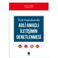Türk Hukukunda Adli Amaçlı İletişimin Denetlenmesi