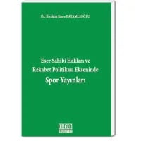 Eser Sahibi Hakları ve Rekabet Politikası Ekseninde Spor Yayınları