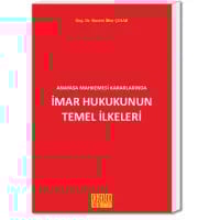Anayasa Mahkemesi Kararlarında İmar Hukukunun Temel İlkeleri