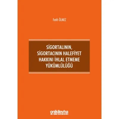 Sigortalının,Sigortacının Halefiyet Hakkını İhlal Etmeme Yükümlülüğü