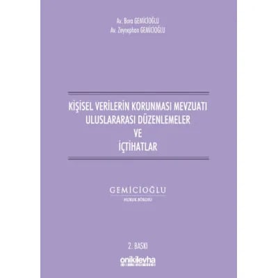 Kişisel Verilerin Korunması Mevzuatı Uluslararası Düzenlemeler ve İçtihatlar