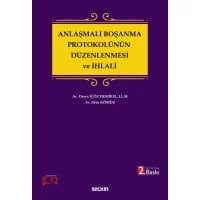 Anlaşmalı Boşanma Protokolünün Düzenlenmesi ve İhlali