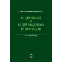Bilişim Suçları ve Bilişim Araçlarıyla İşlenen Suçlar