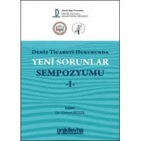 Deniz Ticareti Hukukunda Yeni Sorunlar Sempozyumu - I