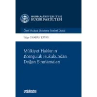 Mülkiyet Hakkının Komşuluk Hukukundan Doğan Sınırlamaları