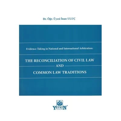 The Reconciliation Of Civil Law and Common Law Traditıons