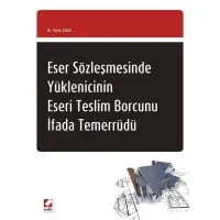 Eser Sözleşmesinde Yüklenicinin Eseri Teslim Borcunu İfada Temerrüdü