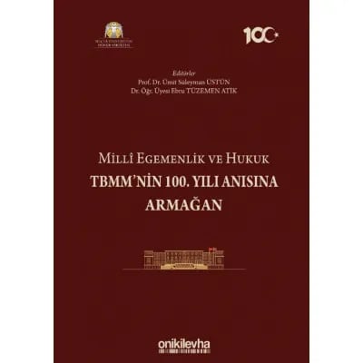 Milli Egemenlik ve Hukuk TBMM'nin 100. Yılı Anısına Armağan