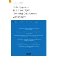 Tıbbi Uygulama Hatalarına İlişkin Tam Yargı Davalarında Zamanaşımı
