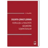 Sigorta Şirketlerinin Kuruluşu ve Faaliyete Geçmesine İlişkin Esaslar
