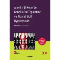 Anonim Şirketlerde Genel Kurul Toplantıları ve Ticaret Sicili Uygulamaları