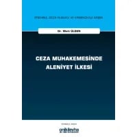 Ceza Muhakemesinde Aleniyet İlkesi