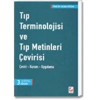 Tıp Termonolojisi ve Tıp Metinleri Çevirisi (Çeviri-Kuram-Uygulama)