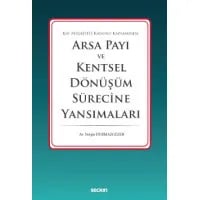Arsa Payı ve Kentsel Dönüşüm Sürecine Yansımaları