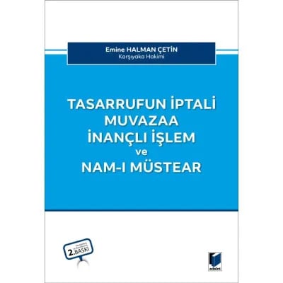 Tasarrufun İptali, Muvazaa, İnançlı İşlem ve Nam-ı Müstear