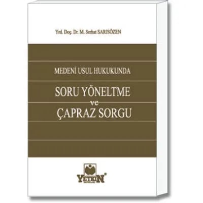Soru Yönetme ve Çapraz Sorgu