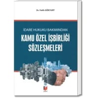İdare Hukuku Bakımından Kamu Özel İşbirliği Sözleşmeleri
