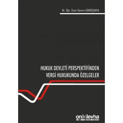Hukuk Devleti Perspektifinden Vergi Hukukunda Özelgeler