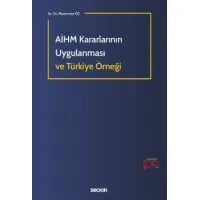 AİHM Kararlarının Uygulanması ve Türkiye Örneği