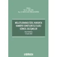 Milletlerarası Özel Hukukta Kambiyo Senetleri İle İlgili Güncel Gelişmeler - Ulusal Konferans - 12 Aralık 2020 - Konferans Bildiri Kitabı