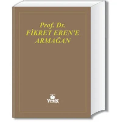 Prof. Dr. Fikret Eren'e Armağan
