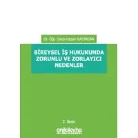 Bireysel İş Hukukunda Zorunlu ve Zorlayıcı Nedenler