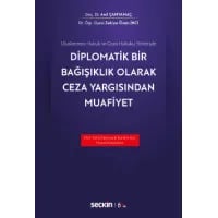 Diplomatik Bir Bağışıklık Olarak Ceza Yargısından Muafiyet
