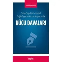 Sosyal Sigorta ve Genel Sağlık Sigortası Kanunu Kapsamında Rücü Davaları