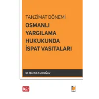Tazminat Dönemi Osmanlı Yargılama Hukukunda İspat Vasıtaları