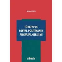 Türkiye'de Sosyal Politikanın Anayasal Gelişimi