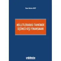 Milletlerarası Tahkimde Üçüncü Kişi Finansmanı