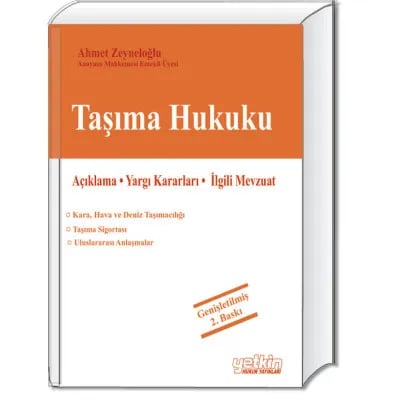 Taşıma Hukuku (Kara, Hava, Deniz Taşımacılığı ve Taşıma Sigortası)