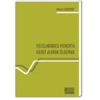 Uluslararası Hukukta Hedef Alarak Öldürme
