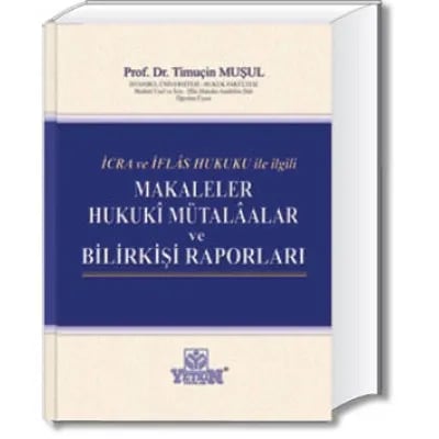 Makaleler - Hukukî Mütalâalar ve Bilirkişi Raporları