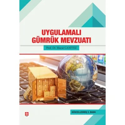  Uygulamalı Gümrük Mevzuatı