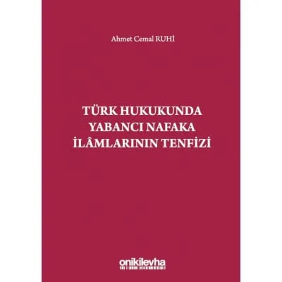 Türk Hukukunda Yabancı Nafaka İlamlarının Tenfizi