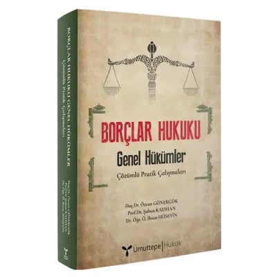 Borçlar Hukuku Genel Hükümler Çözümlü Pratik Çalışmaları
