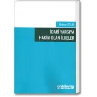 İdari Yargıya Hakim Olan İlkeler