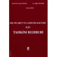 Dış Ticaret ve Lojistik Sektörü için Tahkim Rehberi