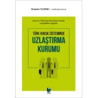 Türk Hukuk Sisteminde Uzlaştırma Kurumu