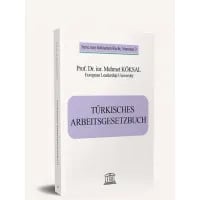 Turkısches Arbeıtsgesetzbuch (Türk İş Kanunu)